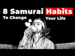 8 Simple Samurai Habits That Will Make Your Life So Much Better