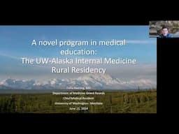 A novel program in rural medical education: The UW-Alaska Internal Medicine Rural Residency