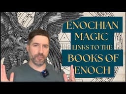 Enochian Magic's Links To The Books Of Enoch