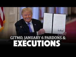 GITMO, January 6 Pardons & Executions 01/29/2025