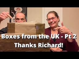 Box from the UK - Part 2 | Thanks Richard