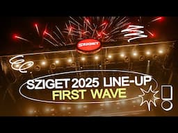 Sziget Festival 2025 │ First wave of acts