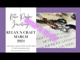 Look What I Made with the March 2024 Relax n Craft Jewellery Making Subscription Box