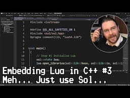 Embedding Lua in C++ Part 3: Meh... Just use Sol...