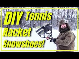 DIY Tennis Racket Snowshoes – Easy Homemade Snowshoes for Winter Survival!