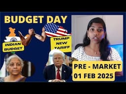 Indian Budget VS Trump Tariff. Nifty & Bank Nifty - Pre Market Report, Analysis, Range - 01 Feb 2025