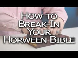 How To Break-In Your Horween Leather Bible - Tutorial