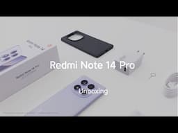 Unboxing Redmi Note 14 Pro