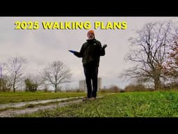 Walking Plans for 2025 & an Announcement - Great Year Ahead (4K)