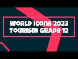 World Icons 2023 Gr 12 Tourism