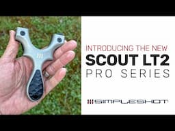 Introducing the Scout LT2 PRO Series Slingshot