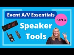 Event A/V Essentials Part 3: Empower Your Speakers with the Right A/V Tools - Logan Clements