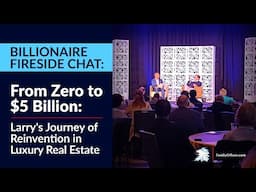 From Zero to $5 Billion: Journey of Reinvention in Luxury Real Estate