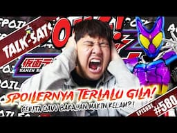 TALK-SATSU #580 - JANGAN NONTON VIDEO INI KALAU GAMAU KENA SPOILER CERITA KAMEN RIDER GAVV! GILA! 🤯