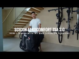 HOW I TRAVEL WITH MY BIKE BAG | SCICON AEROCOMFORT TSA 3.0 UPDATED GUIDE