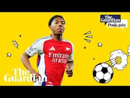 Arsenal’s teenage kicks and seventh heaven for Forest | Football Weekly