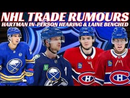 NHL Trade Rumours - Canucks, Habs, Sabres, Kraken, Hartman In-Person Hearing & Laine Benched