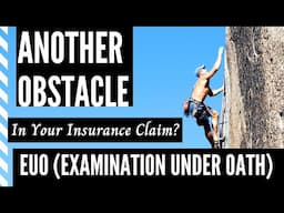 Insurance Company Demanding an EUO (Examination Under Oath), Don't Be Bullied by  Insurance Carrier