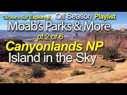 Moab's Parks & More PlayList pt2: Canyonlands National Park- Island in the Sky