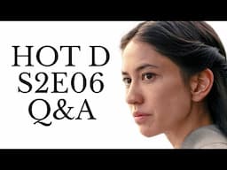 House of the Dragon S2E06 live Q&A discussion