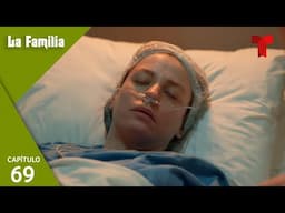 La Familia | Capítulo 69: Alto riesgo | Telemundo Novelas