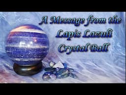 A Message from the Lapis Lazuli Crystal Ball