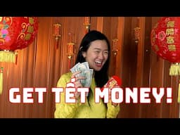 How to Get Tết Money!