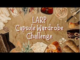 LARP Capsule Wardrobe Challenge: 10 Outfits, 10 Characters