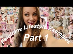 Examples of Living a Feminine Life // Part 1