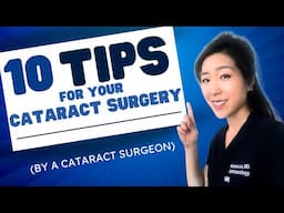 TOP 10 TIPS FOR CATARACT SURGERY | Eye Surgeon shares how to get the best results!