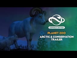 Planet Zoo: Console Edition | Arctic & Conservation Bundle | Launch Trailer