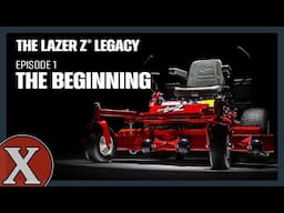 The Beginning | Lazer Z Legacy | Exmark