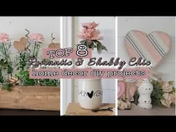 TOP 8 ROMANTIC & SHABBY CHIC HOME DECOR DIY PROJECTS!~Gorgeous DIYS to Inspire You!