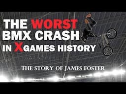 The WORST CRASH in BMX BIG AIR History | The Story of James Foster | X Games