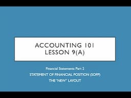 Accounting 101 Lesson 9(a) SoFP NEW LAYOUT