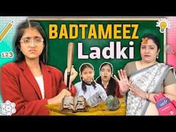 Badtameez Ladki - Teacher vs Student | Ameer vs Gareeb School Life | ToyStars