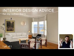 interior design advice for my subscribers! (you guys!) pt. 4