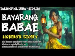 BAYARANG BABAE | Aswang True Story