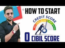 how to start your credit score from 0, improve cibil score