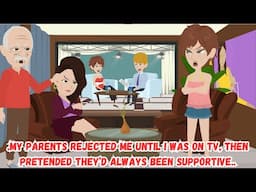 【AT】My Parents Rejected Me Until I Was on TV, Then Pretended They’d Always Been Supportive..