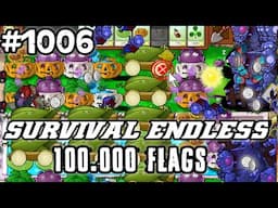 Plants vs Zombies Survival Endless 100000 Flags Part 1006 | 20100 - 20120 Flags