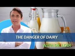 The Danger of Dairy- Dr. Lodi