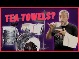 Muffling Drums Old School!!  -- Tea Towels, Anyone?