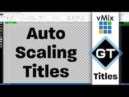 Auto Scaling Titles- How to use the Bounding feature in vMix GT now with Text Anchoring.