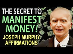 His MONEY SECRET ~ Joseph Murphy Affirmations to Manifest Wealth While You Sleep ~ Meditation