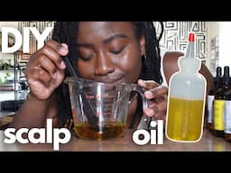 DIY hair oil for healthy scalp , locs and natural hair