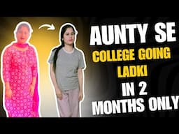 Aunty Se College Going Girl Tak Ka Safar Sirf 2 Months Me