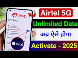 Airtel 5g activate kaise kare | how to activate airtel unlimited free 5g data | airtel 5g not work