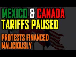 Mexico, Canada Fold on Tariffs and Who Pays for These Protests?