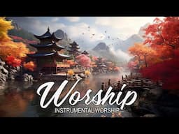 Christian Instrumental Music - Prayer Background Music - Inspirational Worship Instrumental Music